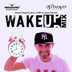 Record WakeUp Mix by DJ Peretse #128 (08-11-2018) post thumbnail image